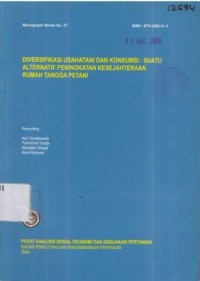 Diversifikasi usahatani dan konsumsi : Suatu alternatif peningktan kesejahteraan rumah tangga petani