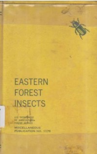 Eastern forest insects; Miscellaneous Publication. No. 1175