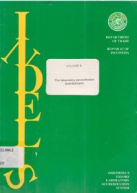 Explanatory Note : Volume 1. Introducing Indelas or Indonesia's Export Laboratory Accreditation System