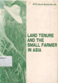 Land Tenure and The Small Farmer in Asia