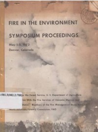 Fire in the environment Symposium Proc. May 1-5, 1972 at Denver, Colorado