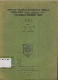 Fluktuasi Pembuangan dan Produksi Tanaman Kelapa Sawit (Elaeis Guineensis Jacq) pada Beberapa Kerapatan Tanam