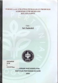 Formulasi Strategi Pemasaran Produk Agroindustri Berbasis Kelapa Sawit