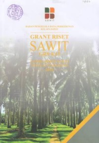 Grant Riset Sawit (GRS K-15)Lomba Riset Sawit Tingkat Mahasiswa 2016