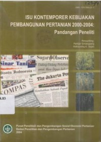 Isu kontemporer kebijakan pembangunan pertanian 2000-2004 : Pandangan Peneliti