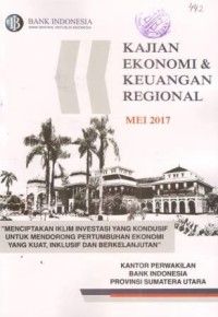 Kajian Ekonomi dan Keuangan Regional Provinsi Sumatera Utara Mei 2017