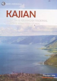 Kajian Ekonomi Regional Provinsi Sumatera Utara Triwulan I Tahun 2016