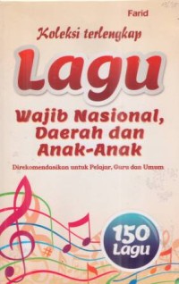 Koleksi Terlengkap Lagu Wajib Nasional Daerah dan Anak - Anak