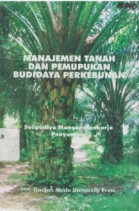 Manajemen Tanah dan Pemupukan Budidaya Perkebunan