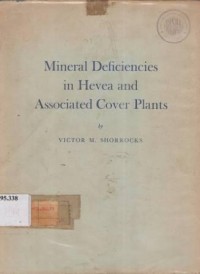 Mineral deficiencies in Hevea and associated cover plants