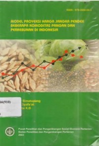 Model Proyeksi Harga Jangka Pendek Beberapa Komoditas Pangan dan Perkebunan di Indonesia