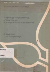 Morphology and Geochemistry of Three Clay Soils of A Tropical Coastal Plain (Surinam)