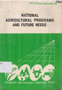 National Agricultural Programs and Future Needs