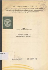 New technology for pest management against insect pests of oil palm and coconut crops : research on and development oh selective trapping using synthetic attractants:Inco Project ERB 18 CT 970 199 I. Annual Report 4. J.P Morin and L. Olliver II. Final Report