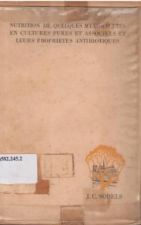 Nutrition de Quelques Myxomycetes en Cultures Pures et Associees et Leurs Proprietes Antibiotiques