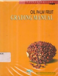 Oil Palm Fruit Grading Manual