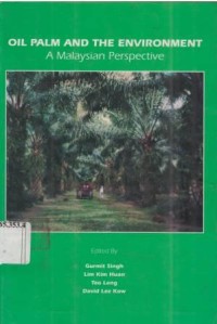 Oil palm and the environment a Malaysian perspective