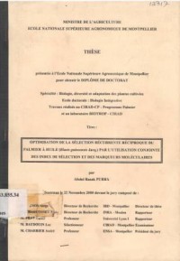 Optimisation de la selection recurrente reciproque du palmier a huile (elaeis guineensis Jaqc). Pal l'utilisation conjointe des index de selection et des marqueurs index de selection et des marqueurs moleculaires