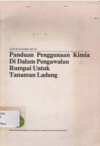 Panduan Penggunaan Kimia Di Dalam Pengawalan Rumpai Untuk Tanaman Ladang