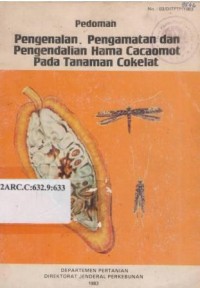 Pedoman pengenalan, pengamatan dan pengendalian hama cacaomot pada tanaman cokelat