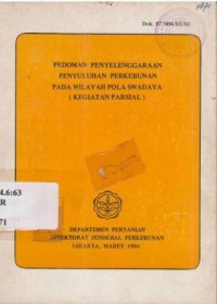 Pedoman penyelenggaraan penyuluhan perkebunan pada wilayah pola swadaya (kegiatan parsial)