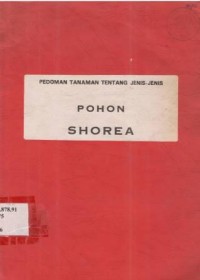 Pedoman tanaman tentang jenis-jenis pohon shorea (yang tergolong meranti ringan dan tengkawang)