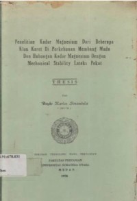 Penelitian Kadar Magnesium dari Beberapa Klon Karet di Perkebunan Membang Muda dan Hubungan Kadar Magnesium dengan Mechanical Stability Lateks Pekat