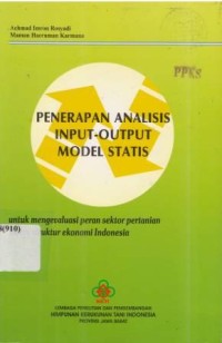 Penerapan Analisis Input-Output Model Statis untuk Mengevalusi Peran Sektor Pertanian dalam Struktur Ekonomi Indonesia