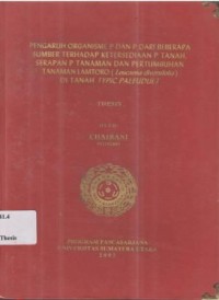 Pengaruh Organisme P dan P dari Beberapa Sumber Terhadap Ketersediaan P Tanah, Serapan P Tanaman dan Pertumbuhan Tanaman Lamtoro (Leucaena Diversifolia) di Tanah TYPIC PALEUDULT