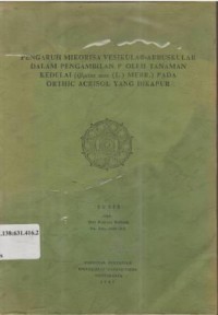 Pengaruh Mikorisa Vesikular-arbuskular dalam Pengambilan P oleh Tanaman Kedelai (Glycine max (L) Merr.) pada orthic Acrisol yang Dikapur