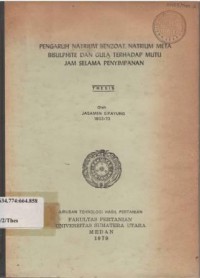 Pengaruh Natrium Benzoat, Natrium Metabisulphite dan Gula Terhadap Mutu Jam selama Penyimpanan