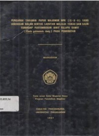 Pengaruh takaran pupuk majemuk NPK (11-8-6) yang diberikan dalam bentuk larutan melalui tanah dan daun terhadap pertumbuhan bibit kelapa sawit (Elaeis guineensis Jacq) pada pembibitan