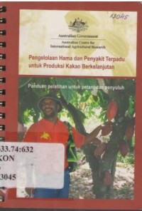 Pengelolaan Hama dan Penyakit Terpadu untuk Produksi Kakao Berkelanjutan