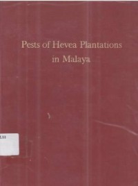 Pest of Hevea plantations in Malaya