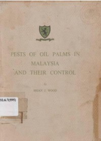 Pests of oil palms in Malaysia and their control