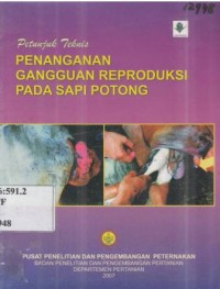 Petunjuk Teknis Penanganan Gangguan Reproduksi pada Sapi Potong.