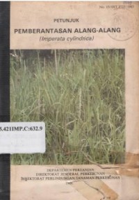 Petunjuk pemberantasan alang-alang (Imperata cylindrica)