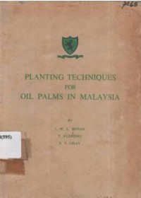 Planting techniques for oil palms in Malaysia