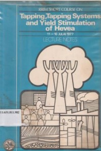 RRIM course on tapping, tapping systems and yield stimulation of Hevea, 11-16 July 1977 (Lecture notes)