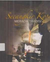 Secangkir Kopi Meracik Tradisi