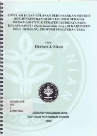 Simulasi Hujan Bulanan Berdasarkan Metode Box Jenkins Dan Deret Fourier Sebagai Informasi Untuk Strategi Budidaya Pada Kelapa Sawit (Elaeis Guineensis Jacq) Di Kabupaten Deli-Serdang Prop. Sumut