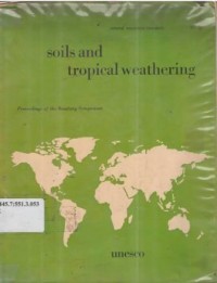 Soils and tropical weathering. Proc. of the Bandung Symposium