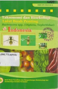 Taksonomi dan Bioekologi. Lalat buah penting. Bactrocera Spp di Indonesia