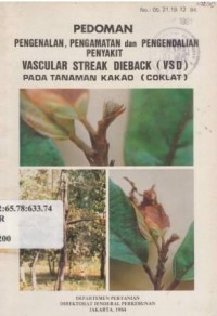 Pedoman Pengenalan, Pengamatan dan Pengendalian Penyakit Vascular Streak Dieback (VSD) pada Tanaman Kakao (Coklat)