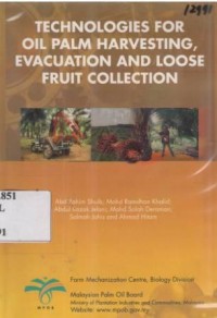 Technologies for Oil Palm Harvesting Evacuation and Loose Fruit Collection.