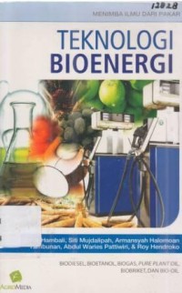 Teknologi Bioenergi. Cet. 1.