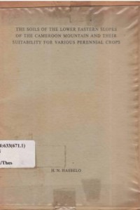 The soils of the lower eastern slopes of the cameroon mountain and their suitability for various perennial crops