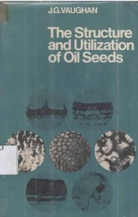 The structure and utilization of oil seeds