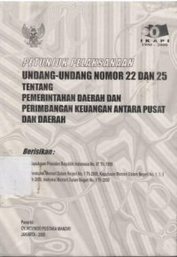 Undang-undang nomor 22 dan 25 tentang Pemerintah Daerah dan Perimbangan Keuangan antara Pusat dan Daerah