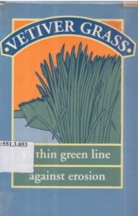 Vetiver grass : A Thin Green Line Againts Erosion